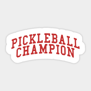 Pickleball Champion (red) Sticker